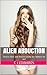 Alien Abduction: A Sci-Fi Breeding and Transformation Romance