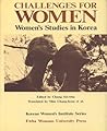 Challenges for Women: Women's Studies in Korea