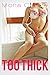 Too Thick (Taboo Neighbor Older Younger First Time WWBM)
