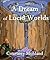 A Dream of Lucid Worlds