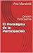 Participación : Teoría y Práctica. Caso: Venezuela (Spanish Edition)