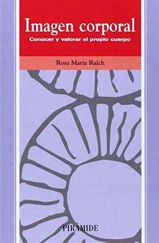 Imagen corporal: Conocer y valorar el propio cuerpo (Ojos Solares/ Solar Eyes) (Spanish Edition)