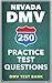 250 Nevada DMV Practice Test Questions by DMV Test Bank