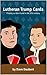 Lutheran Trump Cards by Dave Daubert