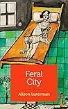 Feral City by Alison Luterman