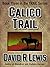 Calico Trail by David R. Lewis
