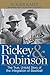 Rickey & Robinson by Roger Kahn Rickey & Robinson by Roger Kahn
