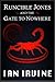 Runcible Jones and the Gate to Nowhere (The Runcible Jones Quartet, #1)
