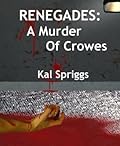 Renegades: A Murder of Crowes