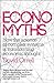 Economyths: How the Science of Complex Systems is Transforming Economic Thought