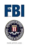 The FBI: A History