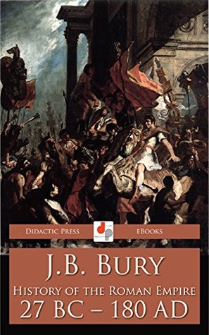 History of the Roman Empire 27 BC - 180 AD (Illustrated)