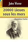 20000 Lieues sous les mers - Première partie by Jules Verne