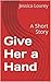 Give Her a Hand: A Short Story