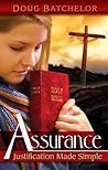 Assurance: Justification Made Simple Assurance: Justification Made Simple