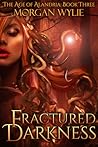 Fractured Darkness by Morgan Wylie