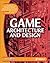 Game Architecture and Desig...