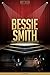Bessie Smith Unauthorized & Uncensored (All Ages Deluxe Edition with Videos)