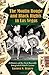 The Moulin Rouge and Black Rights in Las Vegas: A History of the First Racially Integrated Hotel-Casino