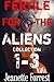 Fertile for the Aliens Collection 1-3 (Extraterrestrial Pregnancy Erotica) (Fertile for the Aliens by Jeanette Forrest)