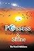 Possess your Possessions and Shine: How to use Bible verses for a Victorious Life and Using God’s word to Plead your Case.