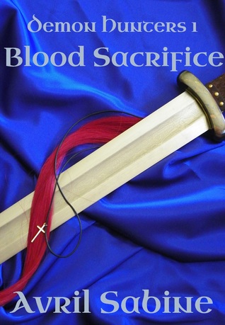 Blood Sacrifice (Demon Hunters #1)