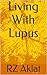 Living With Lupus
