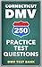 250 Connecticut DMV Practic...
