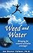 Weed and Water: Bringing the Resources of God to a Teenager