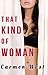 That Kind of Woman (An Exhibitionist Voyeur BDSM Romance)