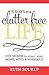 31 Days To A Clutter Free Life by Ruth Soukup