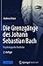 Die Grenzgänge des Johann Sebastian Bach: Psychologische Einblicke (German Edition)