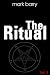 The Ritual Mini Series: 6: ...
