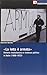 «La lotta è armata». Sinistra rivoluzionaria e violenza politica (1969-1972)