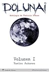Dolunai, Antología de Fantasía Urbana by Dan Guajars Dolunai, Antología de Fantasía Urbana by Dan Guajars