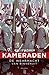 Kameraden: de wehrmacht van binnenuit