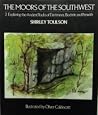 The Moors of the Southwest, Vol. 2: Exploring the Ancient Tracks of Dartmoor, Bodmin and Penwith The Moors of the Southwest, Vol. 2: Exploring the Ancient Tracks of Dartmoor, Bodmin and Penwith