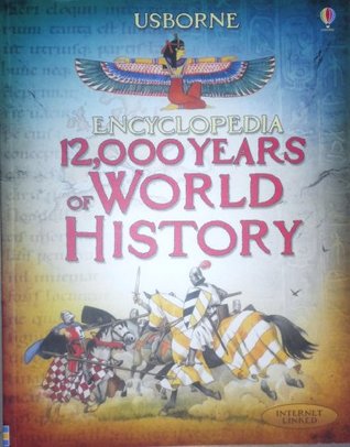 The Usborne Encyclopedia 12,000 Years of World History (Paperback)