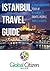 Istanbul Travel Guide: A Ph...