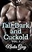 Tall, Dark, and Cuckold Volume 1: Interracial Cuckold Erotica