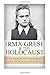 Irma Grese & the Holocaust: The Secrets of the Blonde Beast of Auschwitz Exposed