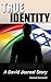 True Identity: A David Jezr...