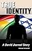 True Identity: A David Jezreel Story