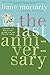 The Last Anniversary by Liane Moriarty