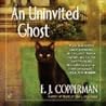 An Uninvited Ghost by E.J. Copperman
