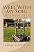 Well With My Soul: Logan Creek Series, Volume 4 (The Logan Creek Series)