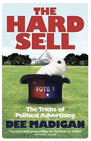 The Hard Sell: The tricks of political advertising