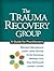The Trauma Recovery Group: ...