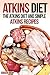 Atkins Diet: The Atkins Diet and Simple Atkins Recipes (Atkins Diet Cookbook)