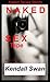 NAKED Sex Tape: Erotic Short Story (NAKED Series Book 19)